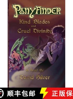 【3-4周达】Ponyfinder - Kind Blades and Cruel Divinities [9780692057292]