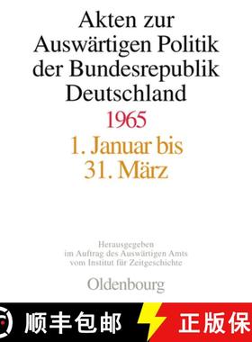 预订 Akten Zur Auswärtigen Politik Der Bundesrepublik Deutschland 1965 [9783486560718]
