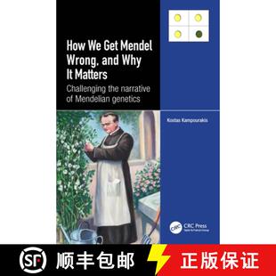 【3-4周达】How We Get Mendel Wrong, and Why It Matters: Challenging the Narrative of Mendelian Genetics [9781032456904]