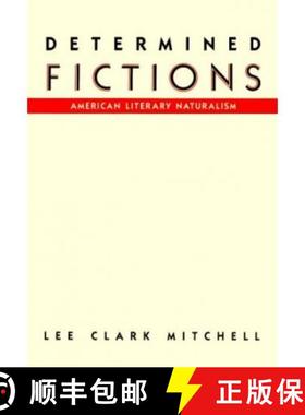 【3-4周达】Determined Fictions : American Literary Naturalism [9780231068987]