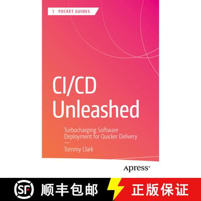 【3-4周达】CI/CD Unleashed : Turbocharging Software Deployment for Quicker Delivery (First Edition) [9798868812088]