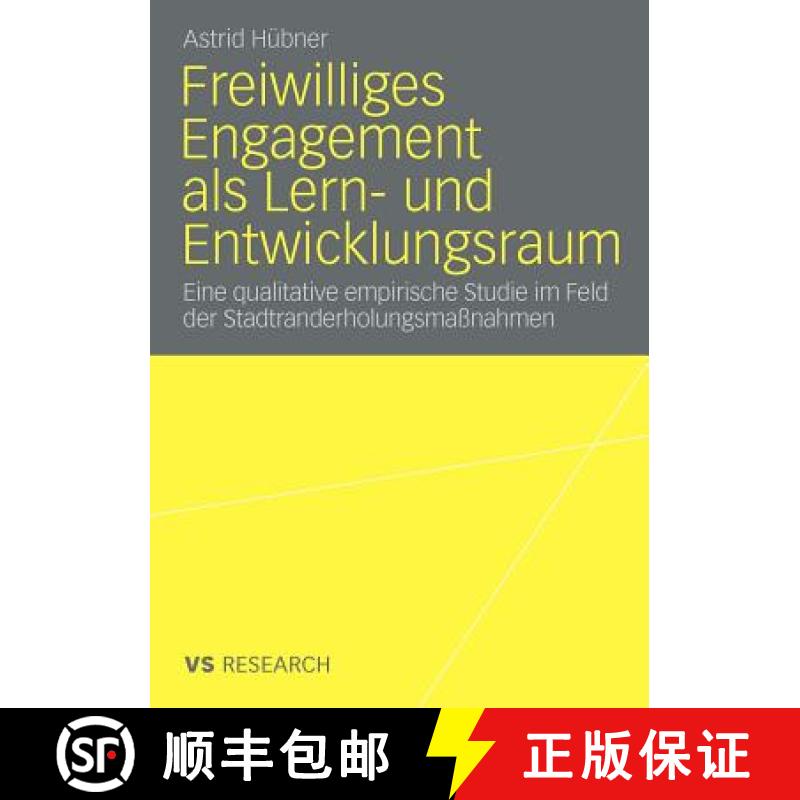 【3-4周达】Freiwilliges Engagement als Lern- und Entwicklungsraum : Eine qualitative empirische Studi... [9783531173306]