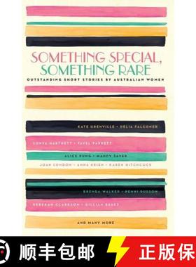 预订 Something Special, Something Rare: Outstanding Short Stories by Australian Women [9781863957298]