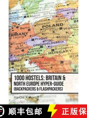 预订 1000 Hostels: Britain & North Europe Hyper-Guide: Backpackers & Flashpackers [9780988490543]