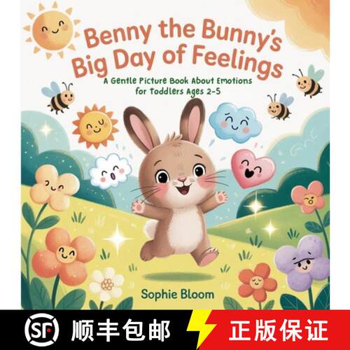 【3-4周达】Benny the Bunny's  Big Day of Feelings: A Gentle Picture Book About Emotions for Toddlers ... [9782487734524]
