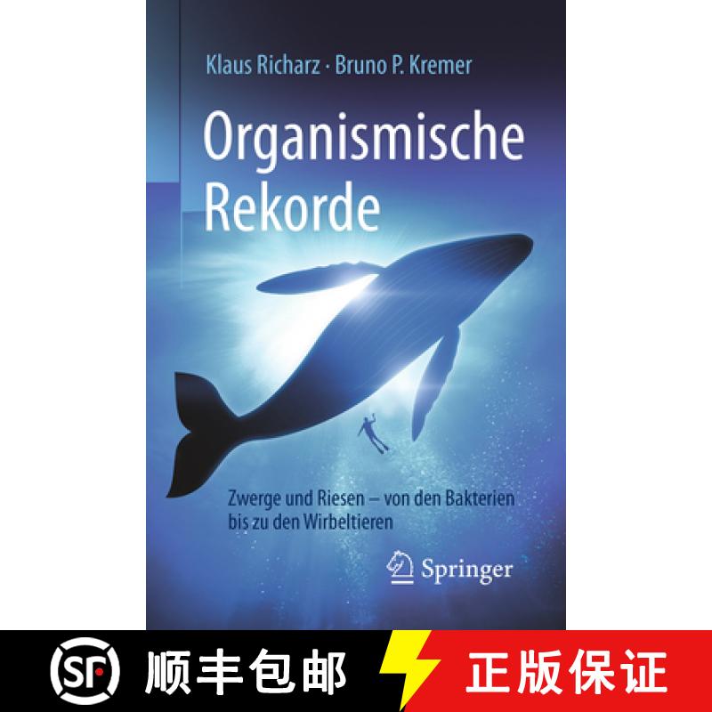 【3-4周达】Organismische Rekorde: Zwerge Und Riesen Von Den Bakterien Bis Zu Den Wirbeltieren [9783662537794]