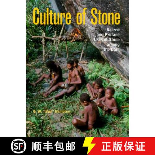 【3-4周达】精装 Culture of Stone: Sacred and Profane Uses of Stone Among the Dani [9780890968703]