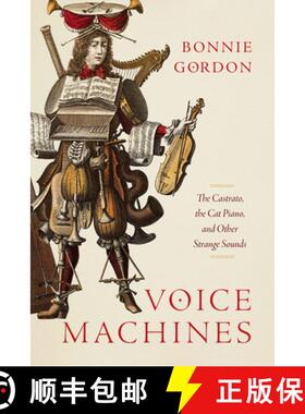 【3-4周达】Voice Machines: The Castrato, the Cat Piano, and Other Strange Sounds [9780226825144]
