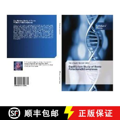 预订 Equilibrium Study of Some Palladium(II)Complexes [9786202314268]