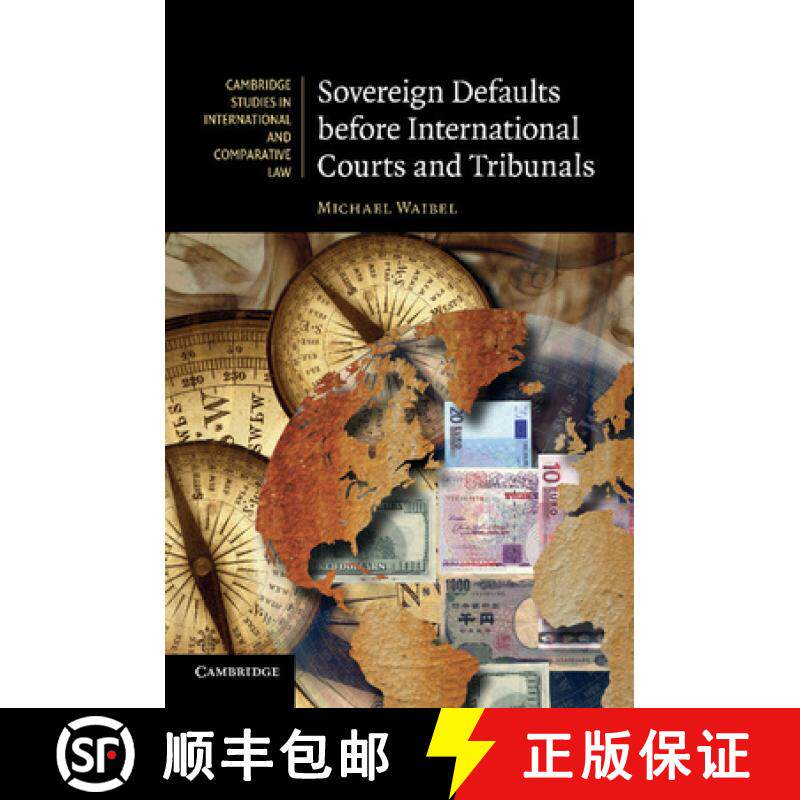 【3-4周达】Sovereign Defaults before International Courts and Tribunals: - Sovereign Defaults before ... [9781107684294]
