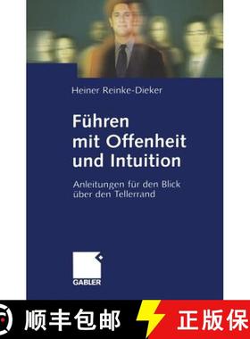 【3-4周达】Führen Mit Offenheit Und Intuition: Anleitungen Für Den Blick Über Den Tellerrand [9783322869906]