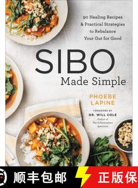 【3-4周达】Sibo Made Simple: 90 Healing Recipes and Practical Strategies to Rebalance Your Gut for Good [9780306846168]
