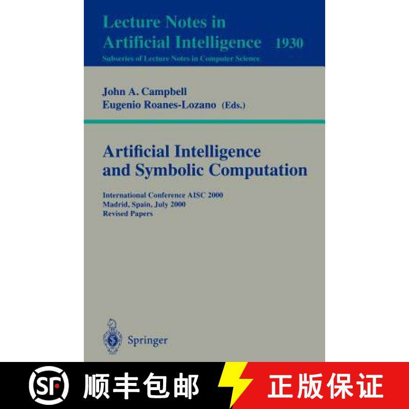 【3-4周达】Artificial Intelligence and Symbolic Computation : International Conference AISC 2000 Madr... [9783540420712]