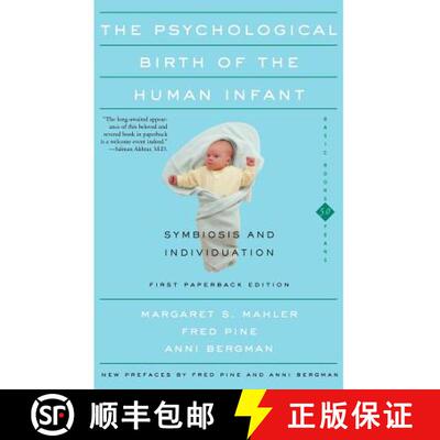 【3-4周达】The Psychological Birth of the Human Infant: Symbiosis and Individuation [9780465095544]