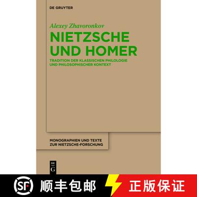 【3-4周达】Nietzsche Und Homer: Tradition Der Klassischen Philologie Und Philosophischer Kontext [9783110751291]