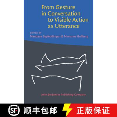 【3-4周达】精装 From Gesture in Conversation to Visible Action as Utterance: Essays in Honor of Adam ... [9789027212153]