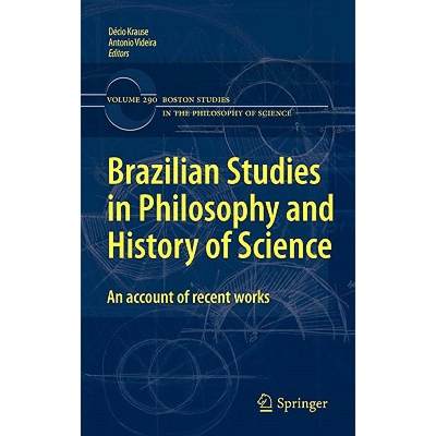 【4周达】Brazilian Studies in Philosophy and History of Science : An account of recent works [9789048194216]