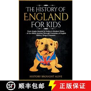 【3-4周达】The History of England for Kids: From Anglo-Saxons to Tudors & Modern Times - A Fun-filled... [9781088244685]