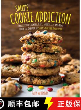 【3-4周达】Sally's Cookie Addiction: Irresistible Cookies, Cookie Bars, Shortbread, and More from the... [9781631063077]