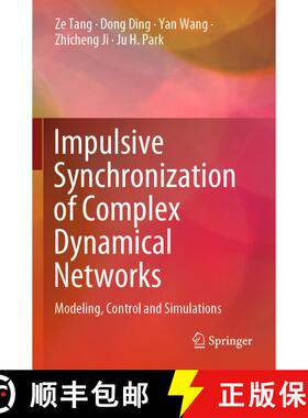 【3-4周达】Impulsive Synchronization of Complex Dynamical Networks : Modeling, Control and Simulations [9789811653858]