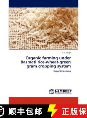预订 Organic farming under Basmati rice-wheat-green gram cropping system [9783848401123]