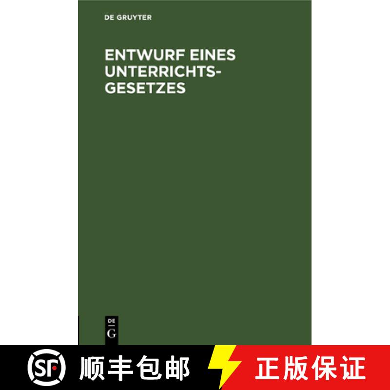 【2-3周达】Entwurf Eines Unterrichts-Gesetzes: Betreffend Die Öffentlichen Höheren Schulen Für Die... [9783111151748]
