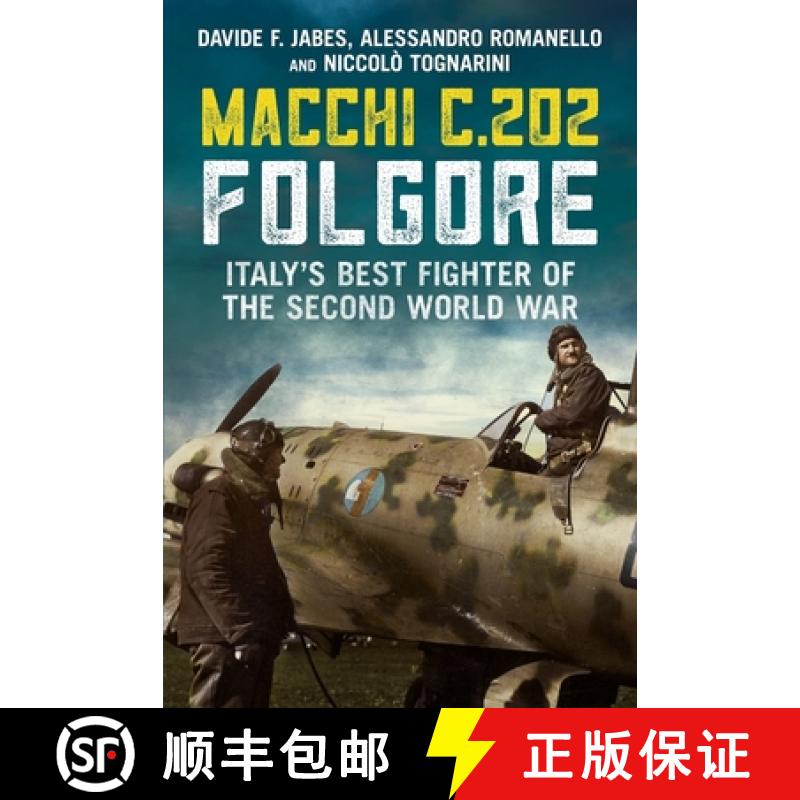 【2-3周达】Macchi C.202 Folgore: Italy's Best Fighter of the Second World War [9781781558300]