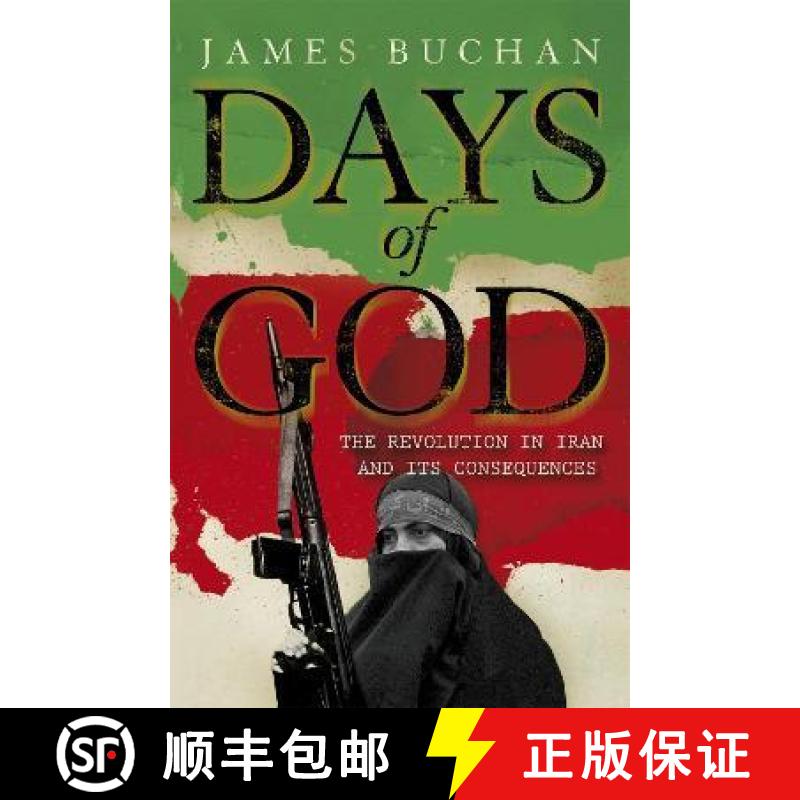 【3-4周达】Days of God: The Revolution in Iran and Its Consequences [9781848540675]