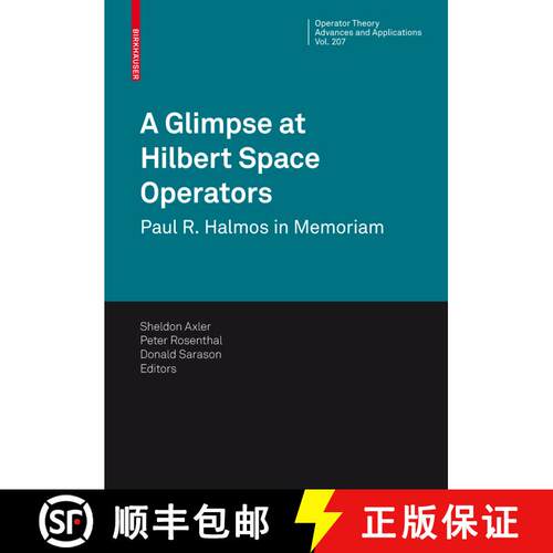 【3-4周达】精装 A Glimpse at Hilbert Space Operators: Paul R. Halmos in Memoriam [9783034603461]