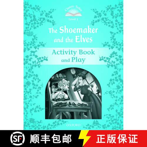【3-4周达】Classic Tales Second Edition: Level 1: The Shoemaker and the Elves Activity Book & Play [9780194238830]