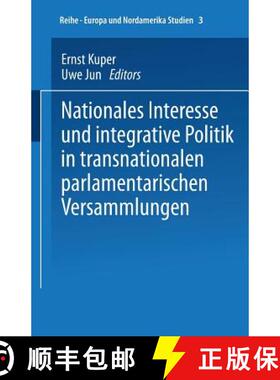 【3-4周达】Nationales Interesse Und Integrative Politik in Transnationalen Parlamentarischen Versamml... [9783810019240]