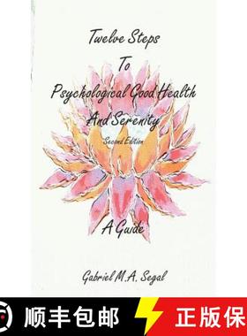 【3-4周达】Twelve Steps to Psychological Good Health and Serenity - A Guide: Second Edition [9781786238795]