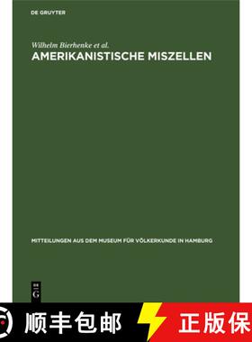 预订 Amerikanistische Miszellen: Festband Franz Termer in Freundschaft Und Verehrung Gewidmet Von Fre... [9783112323151]