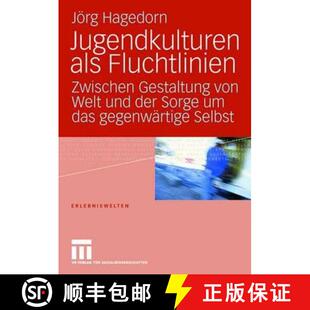 【3-4周达】Jugendkulturen als Fluchtlinien : Zwischen Gestaltung von Welt und der Sorge um das gegenw... [9783531159829]