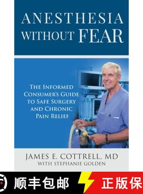 预订 Anesthesia without Fear: The Informed Consumer's Guide to Safe Surgery and Chronic Pain Relief [9798218075682]