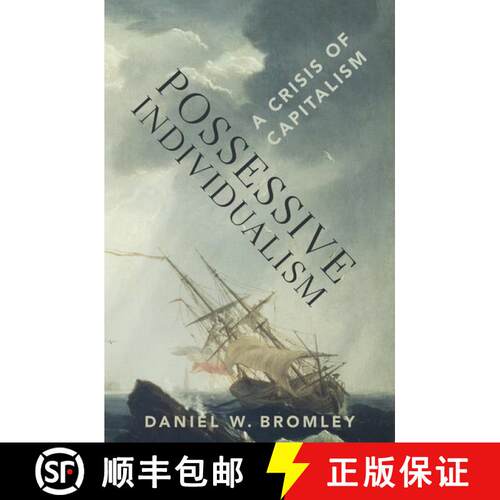 【3-4周达】精装 Possessive Individualism: A Crisis of Capitalism [9780190062842]