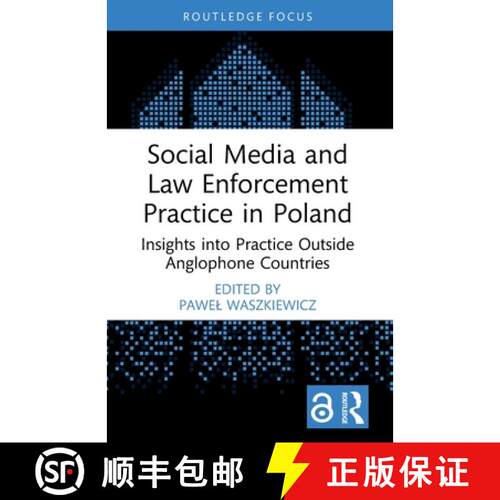 【3-4周达】Social Media and Law Enforcement Practice in Poland: Insights into Practice Outside Anglop... [9781032680217]