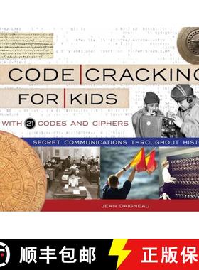预订 Code Cracking for Kids: Secret Communications Throughout History, with 21 Codes and Ciphers Volu... [9781641601382]