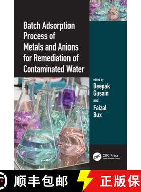 【3-4周达】Batch Adsorption Process of Metals and Anions for Remediation of Contaminated Water [9780367704964]