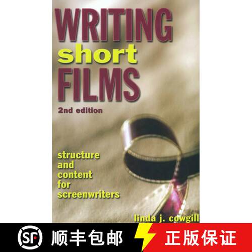 【3-4周达】Writing Short Films, 2nd Edition: Structure and Content for Screenwriters (Second Edition) [9781580650632]