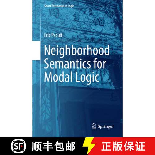 【3-4周达】Neighborhood Semantics for Modal Logic (1st ed. 2017) [9783319671482]