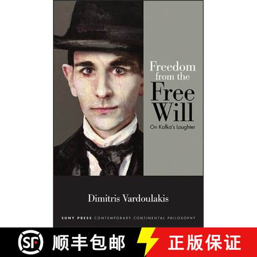 【3-4周达】Freedom from the Free Will : On Kafka's Laughter [9781438462400]