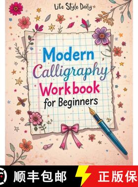【3-4周达】Modern Calligraphy Workbook for Beginners: A Complete Guide to Mastering Lettering - Explo... [9788368391138]