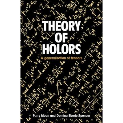 【4周达】Theory of Holors: A Generalization of Tensors [9780521019002]