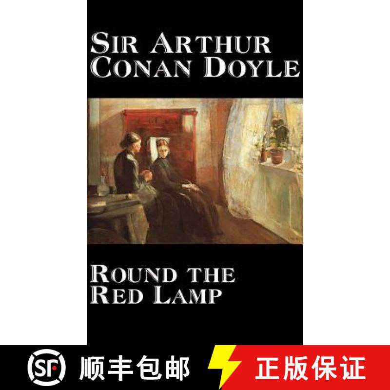 【3-4周达】Round the Red Lamp by Arthur Conan Doyle, Fiction, Short Stories [9780809594306]