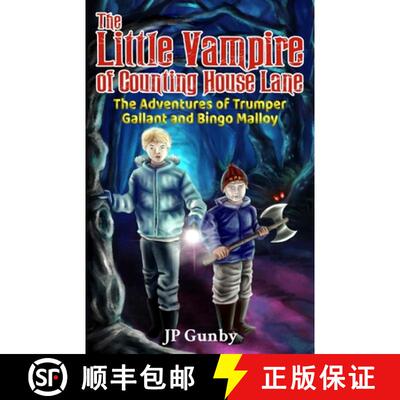 【3-4周达】The Little Vampire of Counting House Lane: The Adventures of Trumper Gallant and Bingo Malloy [9781732965737]