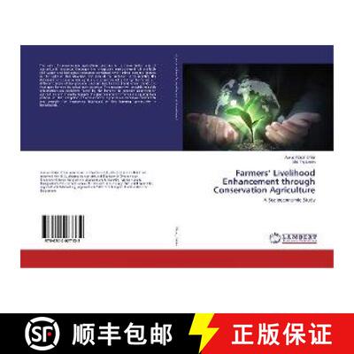 预订 Farmers’ Livelihood Enhancement through Conservation Agriculture [9786202077132]