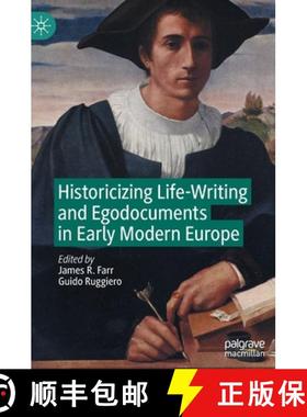 【3-4周达】Historicizing Life-Writing and Egodocuments in Early Modern Europe [9783030824822]