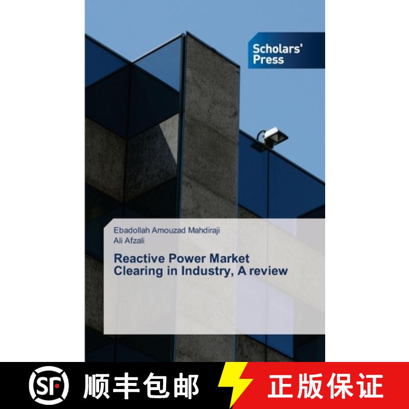 预订 Reactive Power Market Clearing in Industry, A review [9786138945185]