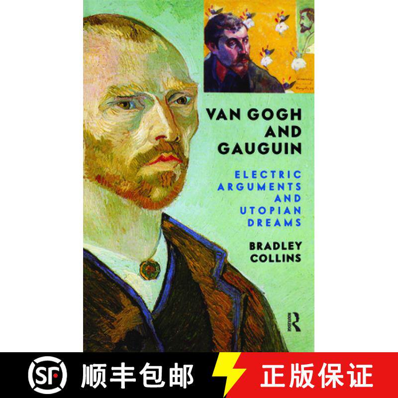 【3-4周达】Van Gogh And Gauguin : Electric Arguments And Utopian Dreams [9780813341576]